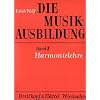 Die Musikausbildung, Bd.2, Harmonielehre: Akkordlehre, harmonische Funktionen, Modulationen, Harmonisierungstechnik, musikalischer Satz, Harmonieanalysen ,�bungen