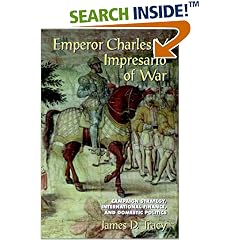 Emperor Charles V, Impresario of War: Campaign Strategy, International Finance, and Domestic Politics
