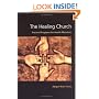 The Healing Church: Practical Programs for Health Ministries