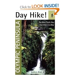 Day Hike! Olympic Peninsula: The Best Trails You Can Hike in a Day