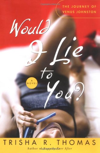 Would I Lie to You?: A Novel