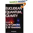 Euclidean Quantum Gravity by  G. W. Gibbons and Stephen W. Hawking