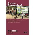 Saubere Diamanten?: Der Kampf gegen schmutzige Gesch�fte mit Blutdiamanten am Beispiel Sierra Leones