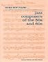 Hard Bop Piano: Jazz Composers of the 50s and 60s