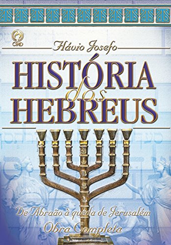 História dos Hebreus (Portuguese Edition)