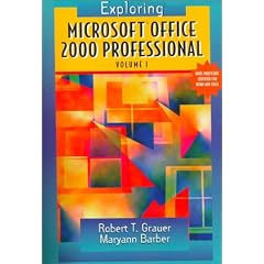 Exploring Microsoft Office 2000: v.1: Vol 1