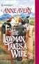 Lawman Takes A Wife (Harlequin Historical)