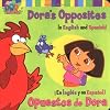 Dora's Opposites/Opuestos de Dora: In English and Spanish!/En Ingles y en Espanol! (Dora the Explorer)