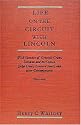 Life on the Circuit With Lincoln: With Sketches of Generals Grant, Sherman, and McClellan, Judge Davis, Leonard Swett, and Other Contemporaries