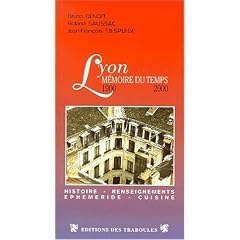 Lyon, m�moire du temps 1900-2000 : un si�cle d'histoire