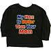 Toddler Long-Sleeve T-Shirt : MY MOM IS HOTTER THAN YOUR MOM