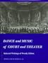 Dance and Music of Court and Theater: Selected Writings of Wendy Hilton (Wendy Hilton Dance and Music Series)