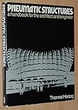 Pneumatic structures : a handbook for the architect and engineer