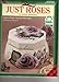 One Stroke Just Roses By Donna Dewberry