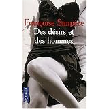 Des d�sirs et des hommespar Francoise Simp�re