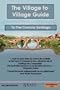 The Village to Village Guide to The Camino Santiago (The Pilgrimage of St James)