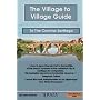 The Village to Village Guide to The Camino Santiago (The Pilgrimage of St James)