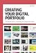 Creating Your Digital Portfolio: The Essential Guide to Showcasing Your Design Work Online