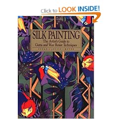 Silk Painting: The Artist's Guide to Gutta and Wax Resist Techniques (Practical Craft Books)