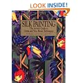 Silk Painting: The Artist's Guide to Gutta and Wax Resist Techniques (Practical Craft Books)