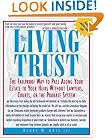 The Living Trust : The Failproof Way to Pass Along Your Estate to Your Heirs