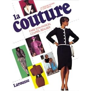 La Couture. Faire son patron, couper, réaliser