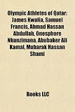 Olympic Athletes of Qatar: James Kwalia, Samuel Francis, Ahmad Hassan Abdullah, Onesphore Nkunzimana, Abubaker Ali Kamal, Mubarak Hassan Shami