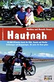 Hautnah: 30.000 Kilometer durch die USA, Kanada und Mexiko. Erfahrungen und Begegnungen, die unter die Haut gehen