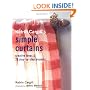 Katrin Cargill's Simple Curtains: Creative Ideas & 20 Step-By-Step Projects