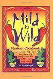 Mild to Wild Mexican Cookbook Linda Burgett