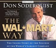 The Wal-Mart Way: The Inside Story of the Success of the World's Largest Company