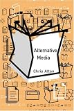 Alternative Media (Culture, Representation and Identity)