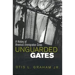 Unguarded Gates: A History of America's Immigration Crisis