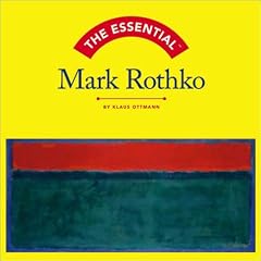The Essential: Mark Rothko (Essential (Harry N. Abrams))