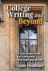 College Writing and Beyond: A New Framework for University Writing Instruction