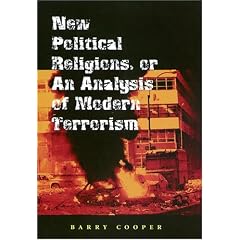 New Political Religions, or an Analysis of Modern Terrorism