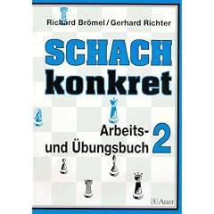 Schach konkret. Arbeits- und �bungsbuch f�r Schule und Freizeit: Schach konkret, Bd.2
