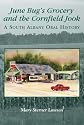 June Bugs Grocery and the Cornfield Jook: A South Albany Oral History (GA) (Voices of America)