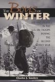 The Boys of Winter: Life and Death in the U.S. Ski Troops During the Second World War