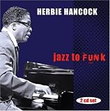 Revue Herbie Hancock  / Jazz to Funk