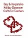 Third Party New : Easy and Inexpensive Holiday Classroom Crafts for Teachers: Four Years of Classroom Testing