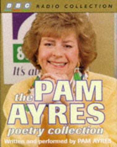 The Pam Ayres Poetry Collection (BBC Radio Collection)