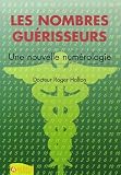 Les Nombres guérisseurs : Une nouvelle numérologie