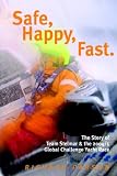Cover of Safe, Happy, Fast. The story of Team Stelmar and the 2004/5 Global Challenge Yacht Race by Richard Parson 1905529627