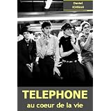 T�l�phone, au coeur de la viepar Daniel Ichbiah