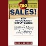 TKO Sales!: Ten Knockout Strategies for Selling More of Anything