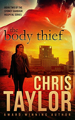 The Body Thief (The Sydney Harbour Hospital Series Book 2)