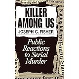 killer among us public reactions to serial murder