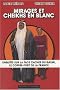 Mirages et cheikhs en blanc : Enqu�te sur la face cach�e du Qatar, le coffre-fort de la France