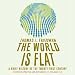 The World Is Flat: Further Updated and Expanded